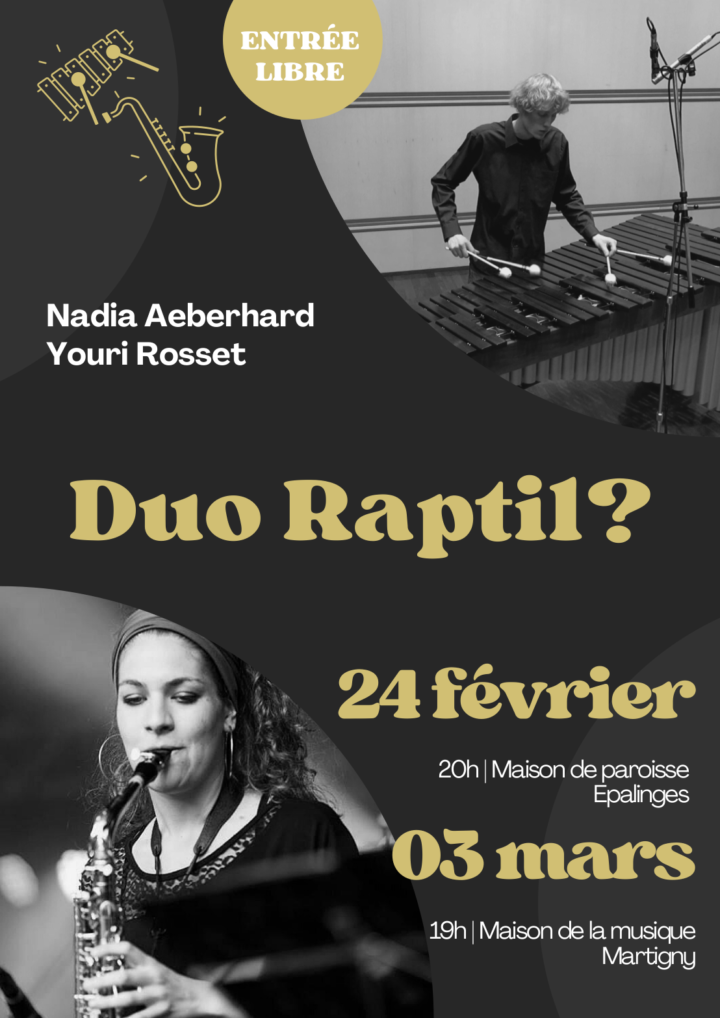 VE 24 février à 20h / VE 03 mars à 19h – Concert Duo Raptil? – Epalinges et Martigny