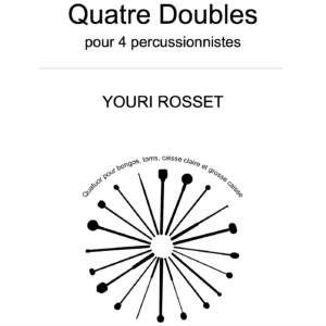 Quatre Doubles pour 4 percussionnistes